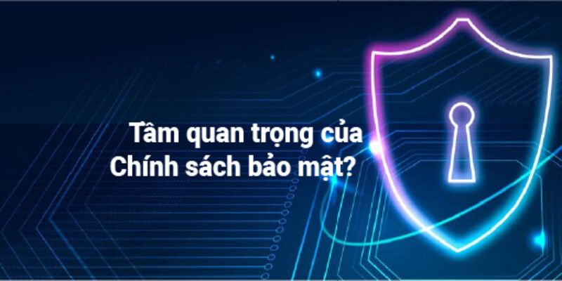 Chính sách bảo mật KUwin rất cần thiết