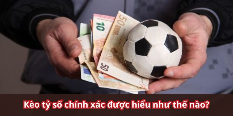 Sơ lược về kèo tỷ số cho anh em nắm bắt